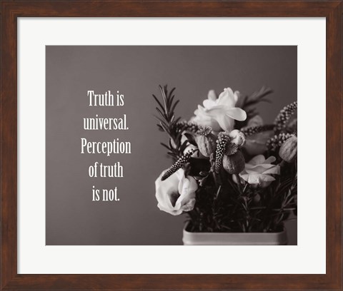 Framed Truth Is Universal - Flowers on Gray Background Grayscale Print