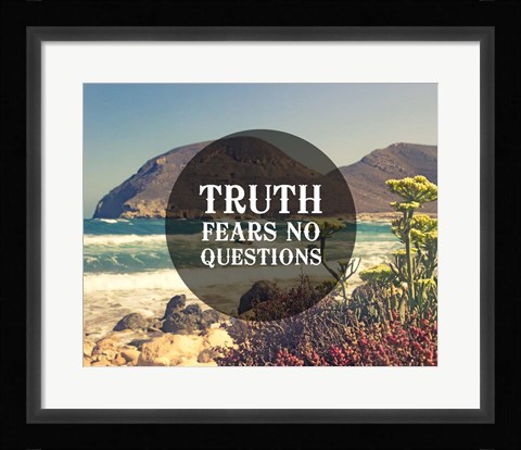 Framed Truth Fears No Questions - Sea Shore Print