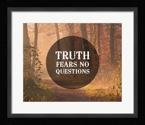 Framed Truth Fears No Questions - Forest Print