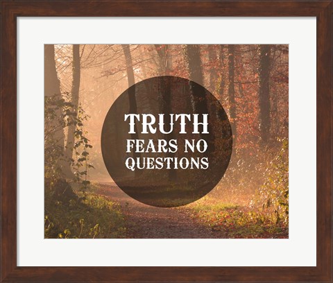 Framed Truth Fears No Questions - Forest Print