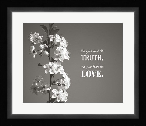 Framed Use Your Mind For Truth - Flowers on Branch Grayscale Print