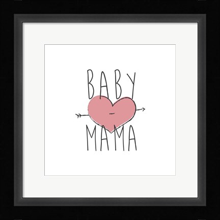 Framed Baby Mama Print