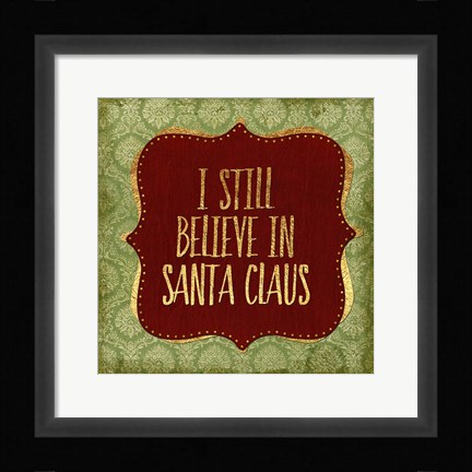 Framed Belive In Santa Claus God Print