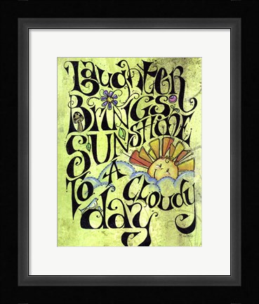Framed Laugh Away A Cloudy Day Print