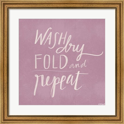 Framed Wash, Dry, Fold Repeat Print