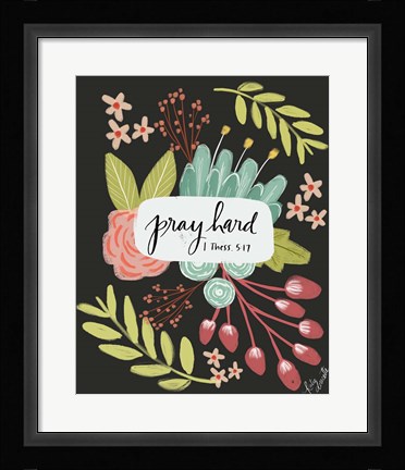 Framed Pray Hard Print