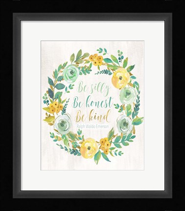 Framed Be Silly, Be Honest, Be Kind Print