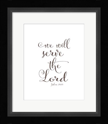 Framed We Will Serve the Lord Print