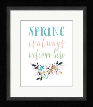 Framed Spring is Always Welcome II Print