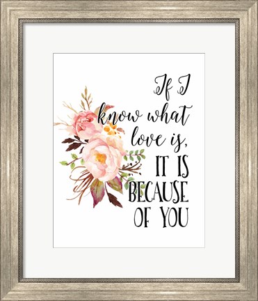 Framed If I Know What Love Is Print
