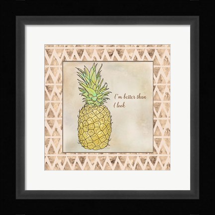 Framed I'm Better Than I Look Print