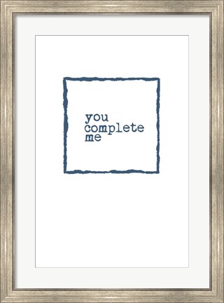 Framed You Complete Me Print