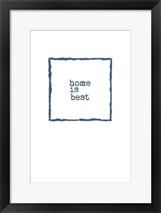 Framed Home is Best Print