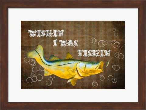 Framed Wishin I Was Fishin II Print