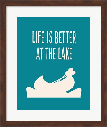 Framed Life is Better at the Lake Print