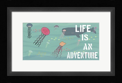 Framed Life is an Adventure Print