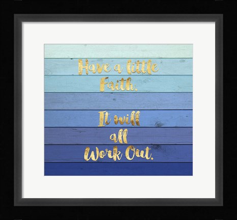 Framed Have a Little Faith Print