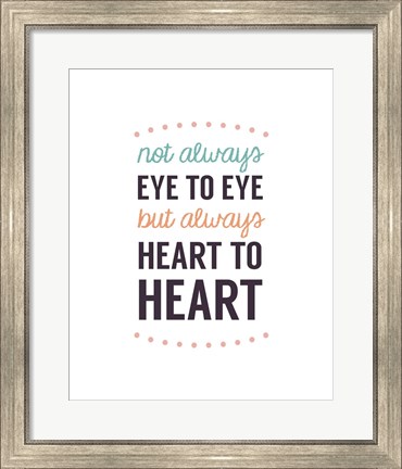 Framed Not Always Eye To Eye - Dot Design White Print