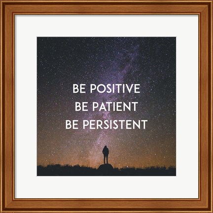 Framed Be Positive Be Patient Be Persistent - Stars Print