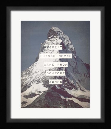 Framed Great Things Never Came From Comfort Zones Strength - Mountain Print