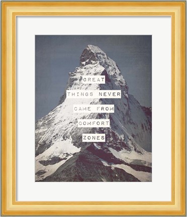 Framed Great Things Never Came From Comfort Zones Strength - Mountain Print