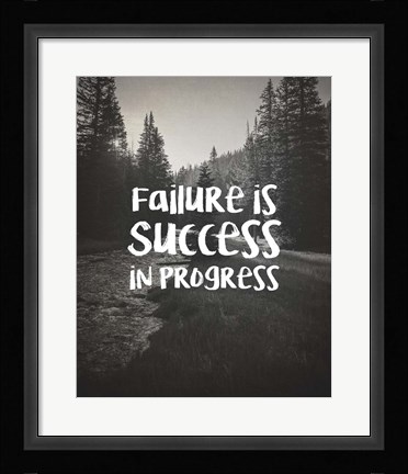 Framed Failure Is Success In Progress - Black and White Print