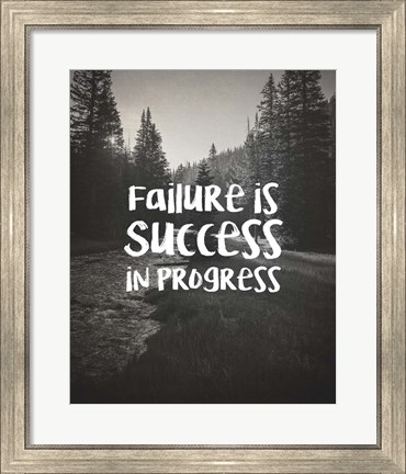 Framed Failure Is Success In Progress - Black and White Print