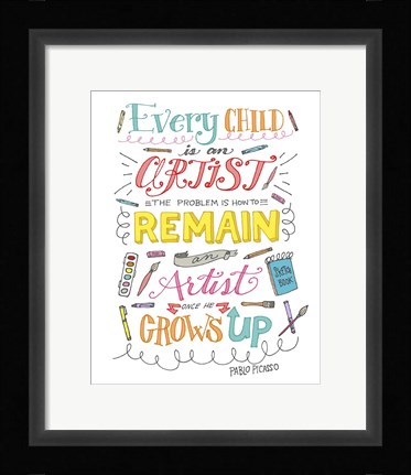Framed Every Child Is An Artist Print