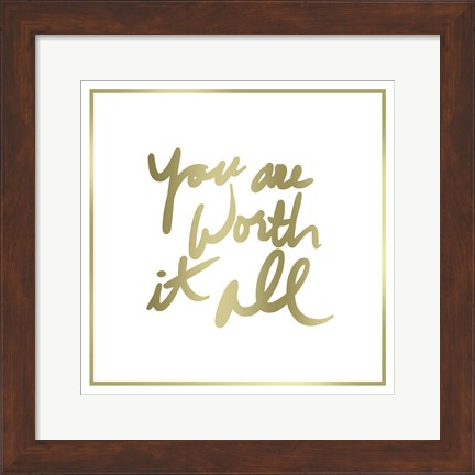 Framed You are Worth it All Border Print