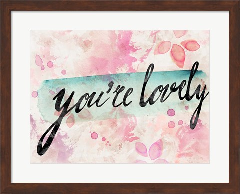 Framed You are Lovely Print