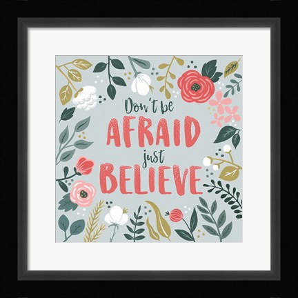 Framed Wildflower Daydreams I Dont be Afraid Print