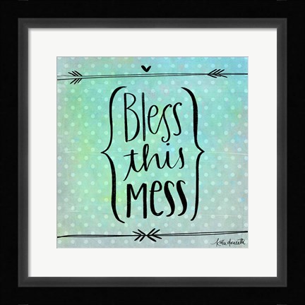 Framed Bless This Mess Print