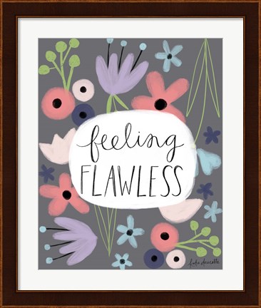 Framed Feeling Flawless Print