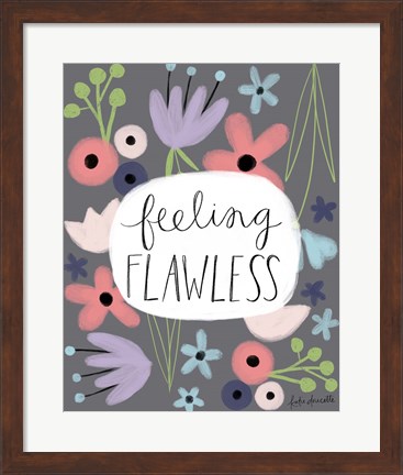 Framed Feeling Flawless Print