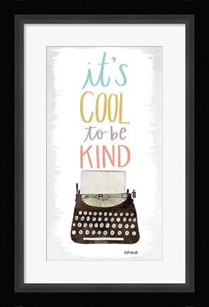 Framed Cool to be Kind Print