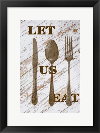 Framed Let Us Eat Print