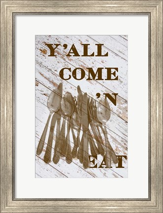 Framed Y&#39;all Come &#39;N Print