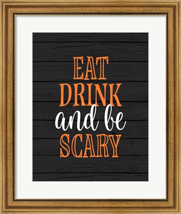 Framed Eat, Drink, Be Scary Print
