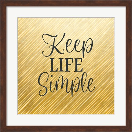 Framed Keep Life Simple Print
