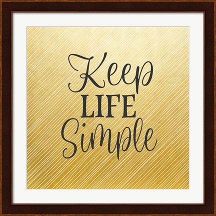 Framed Keep Life Simple Print