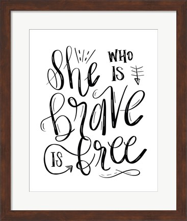 Framed She Who is Brave - Hand Lettered Print