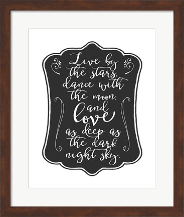 Framed Live by the Stars Print