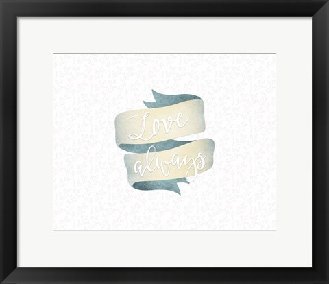 Framed Love Always Banner Print