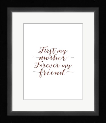 Framed Forever My Friend Print