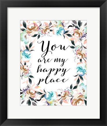 Framed You Are My Happy Place Print