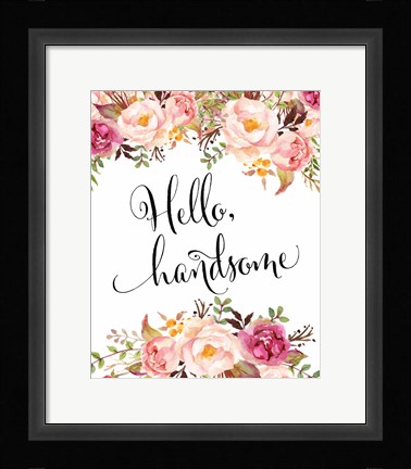 Framed Hello Handsome Print
