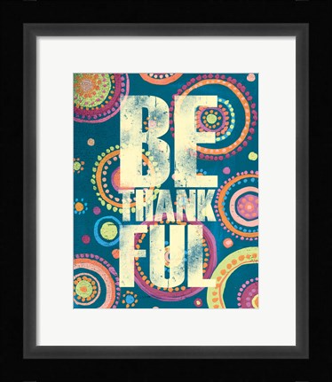 Framed Bright Be Thankful Print