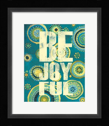 Framed Bright Be Joyful Print