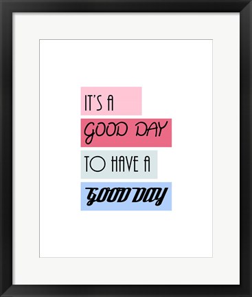 Framed It&#39;s a Good Day - Highlighted Text Pink Print