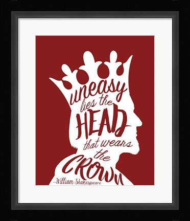 Framed Uneasy Lies The Head Shakespeare - King White on Red Print